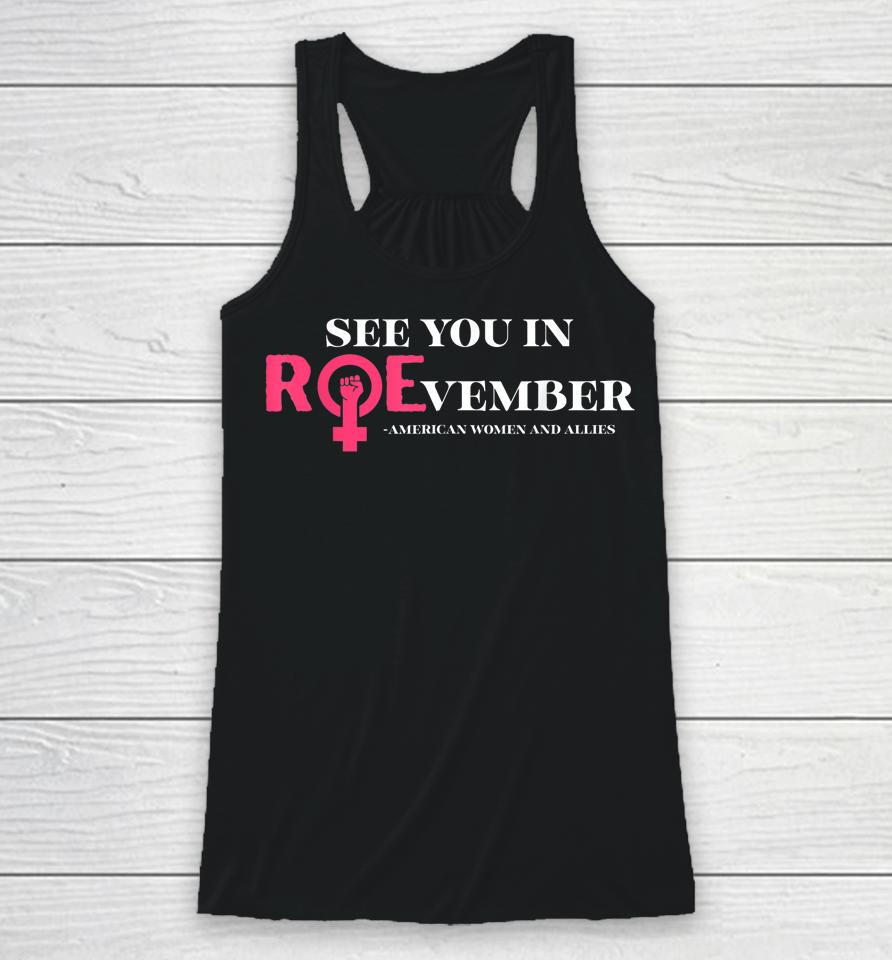 See You In Roevember American Woman And Allies Quote Racerback Tank
