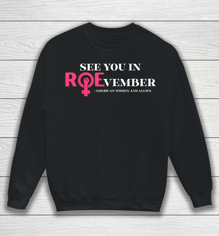 See You In Roevember American Woman And Allies Quote Sweatshirt