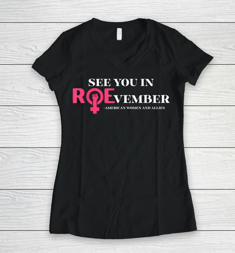 See You In Roevember American Woman And Allies Quote Women V-Neck T-Shirt