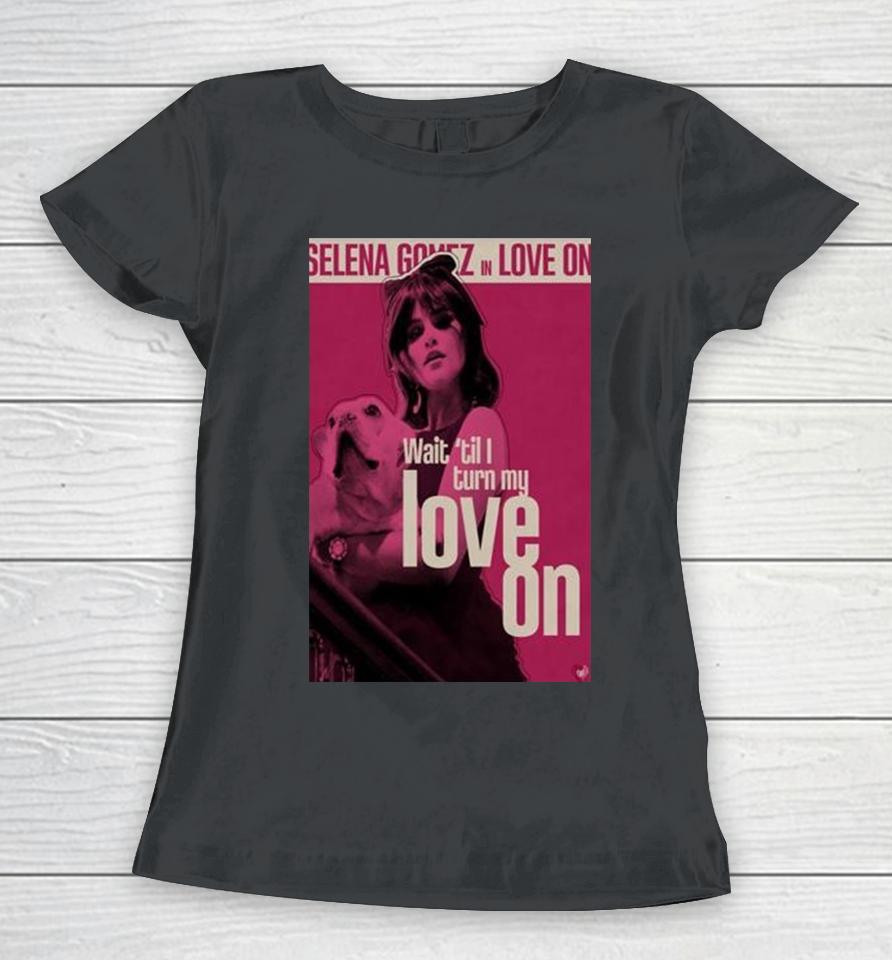 Selena Gomez Framed Love On 2024 Women T-Shirt