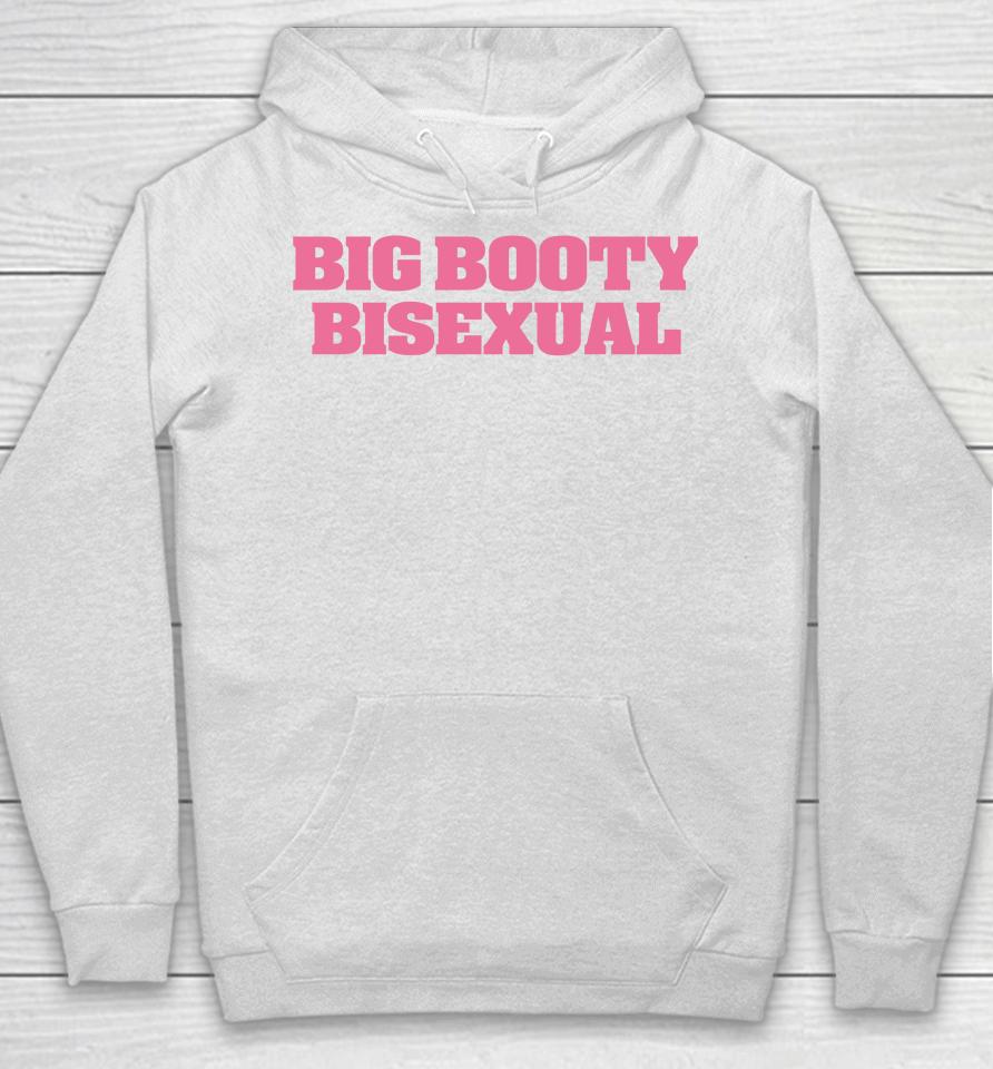 Self Proclaimed Big Booty Bisexual Hoodie