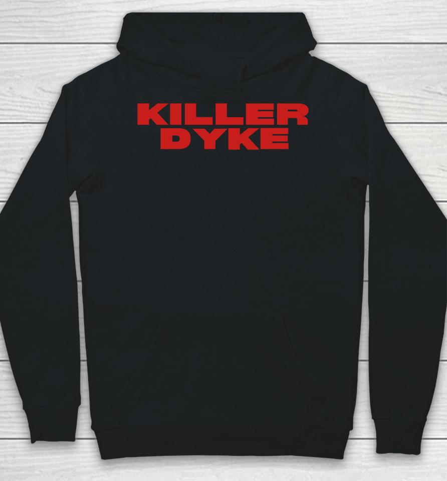 Selfproclaimed Killer Dyke Hoodie