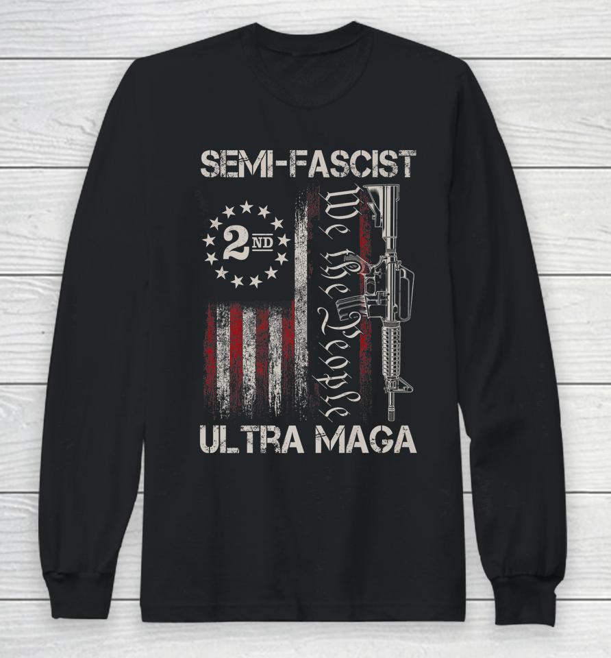 Semi-Fascist Ultra Maga Political Humor Biden Quotes Us Flag Long Sleeve T-Shirt