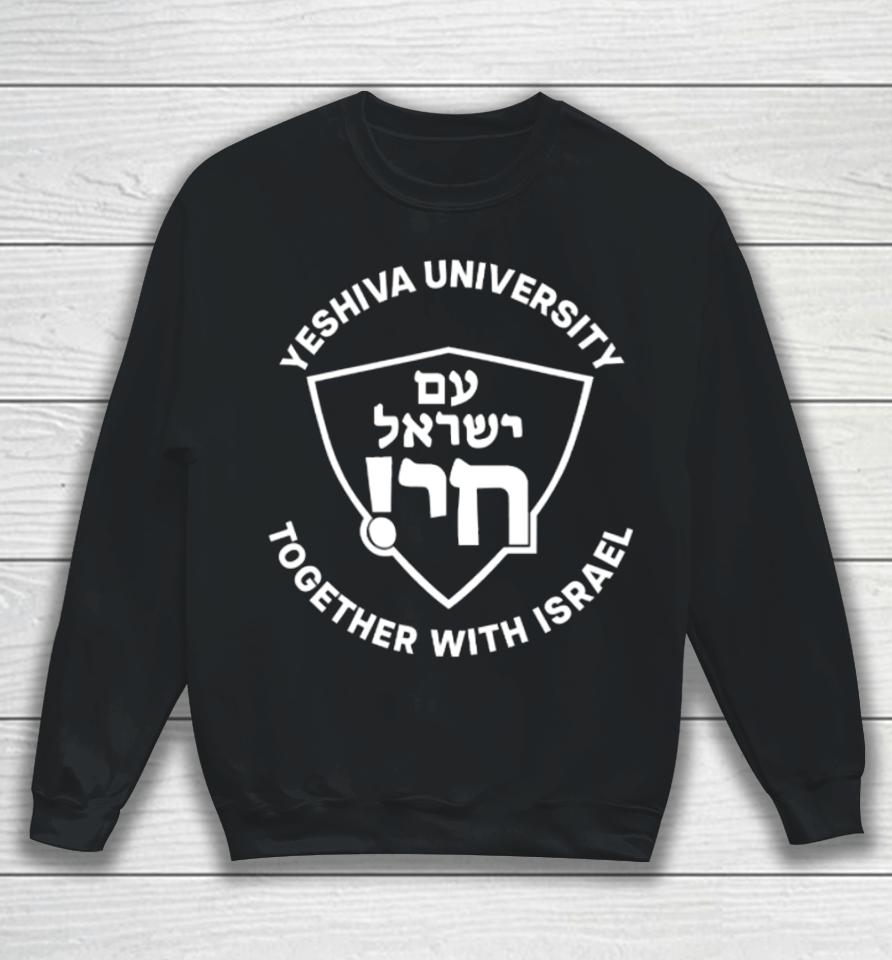 Senator John Fetterman Yeshiva University Together With Israel Sweatshirt