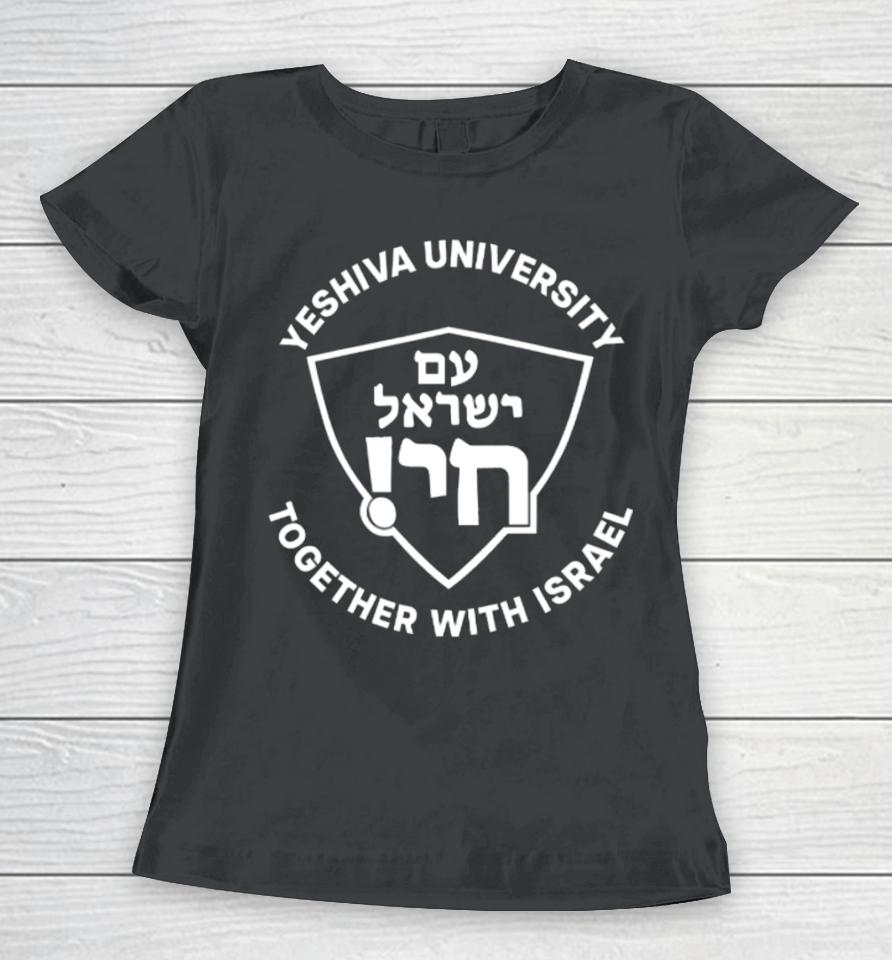 Senator John Fetterman Yeshiva University Together With Israel Women T-Shirt