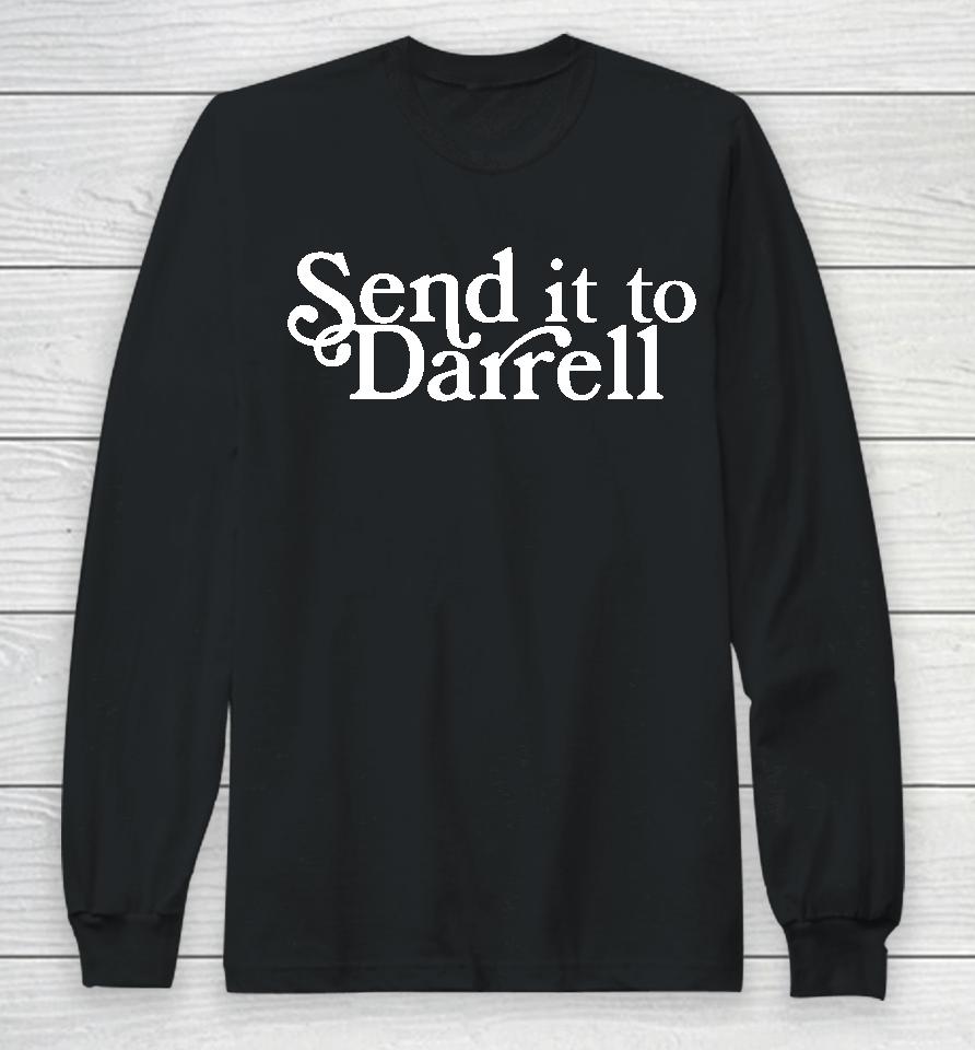 Send It To Darrell Black Long Sleeve T-Shirt