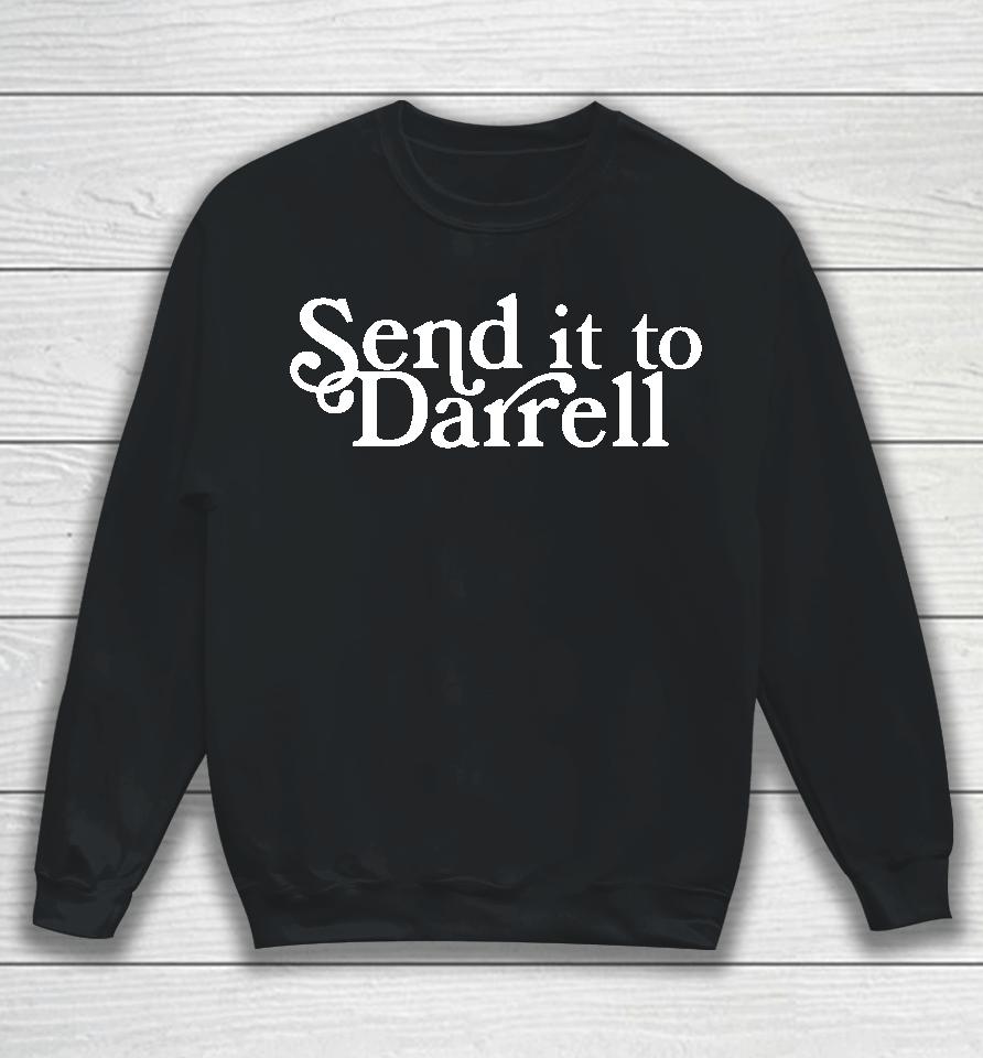 Send It To Darrell Black Sweatshirt