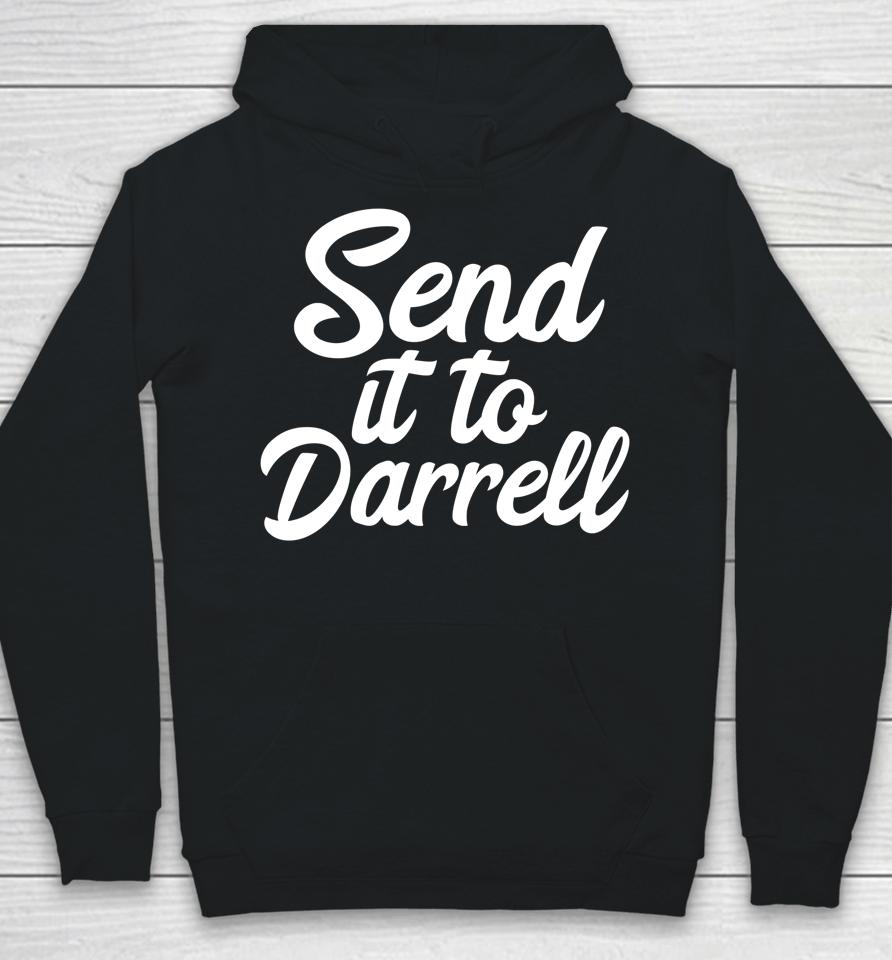 Send It To Darrell La-La Hoodie