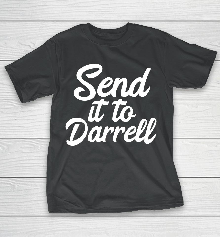Send It To Darrell La-La T-Shirt
