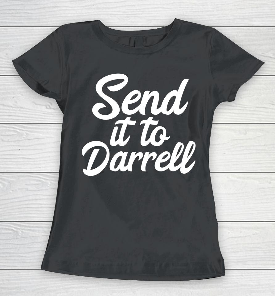 Send It To Darrell La-La Women T-Shirt