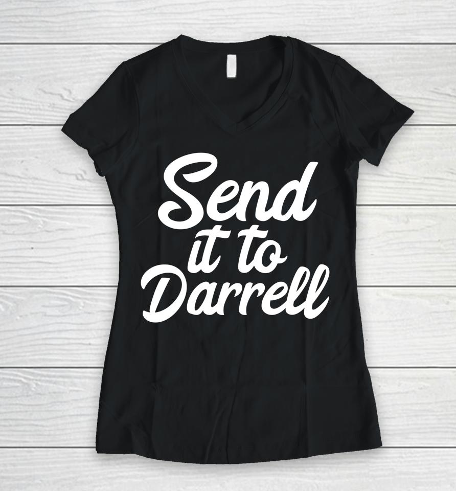 Send It To Darrell La-La Women V-Neck T-Shirt
