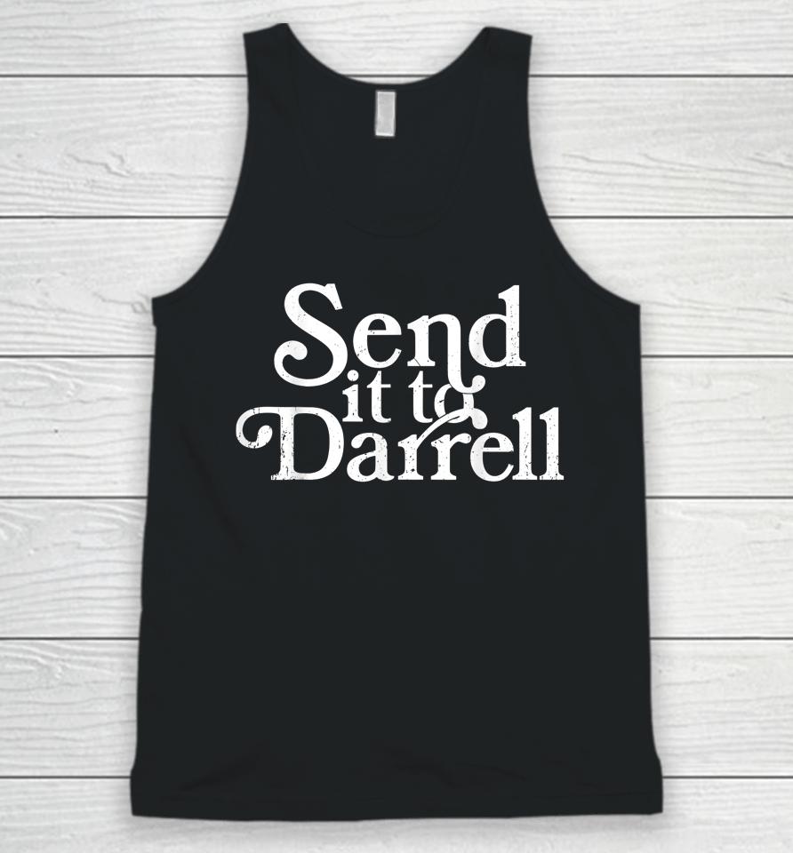 Send It To Darrell Send It To Daryl Unisex Tank Top