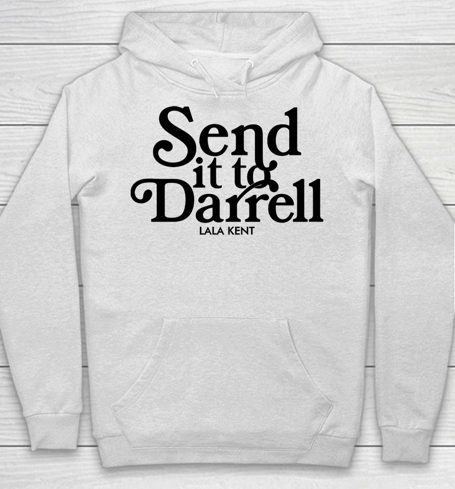 Send It To Darrell Hoodie