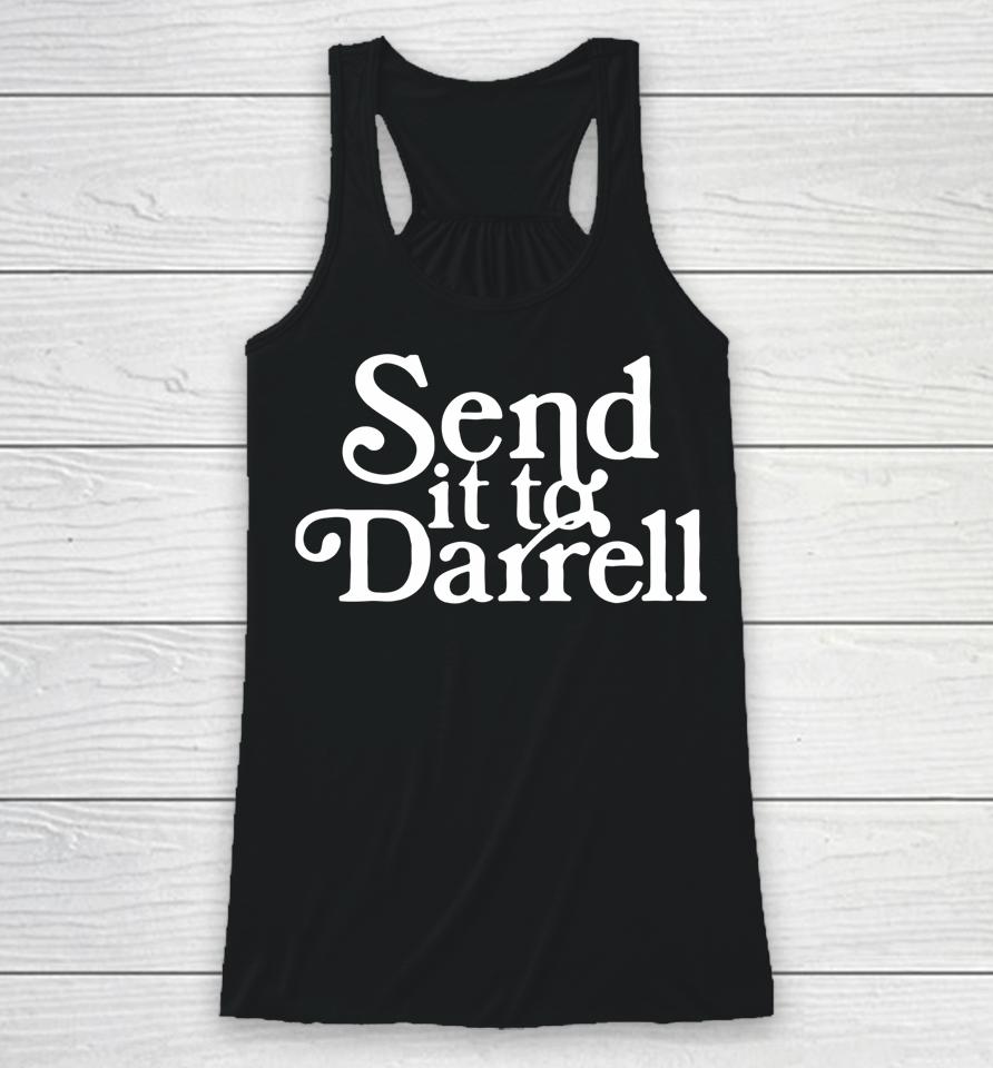 Send It To Darrell Racerback Tank