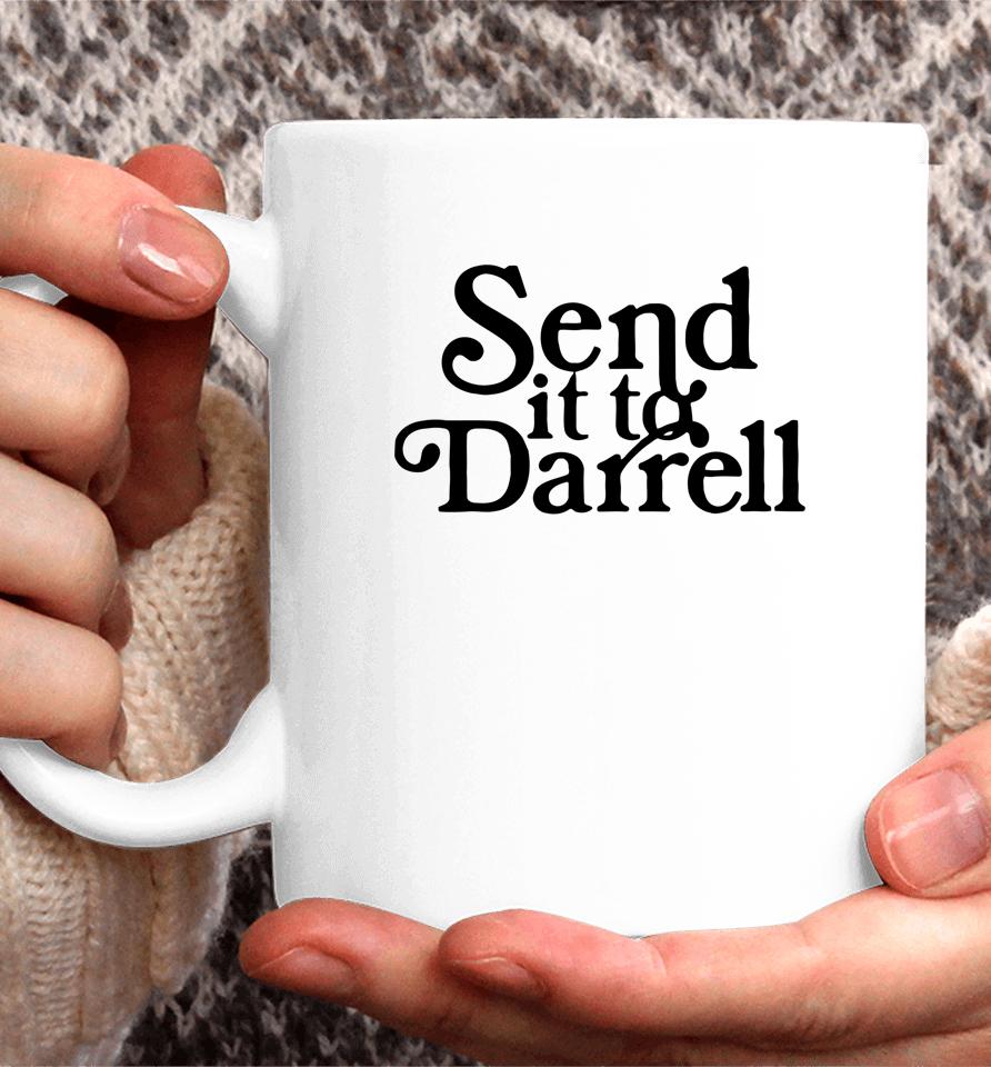 Send It To Darrell Coffee Mug