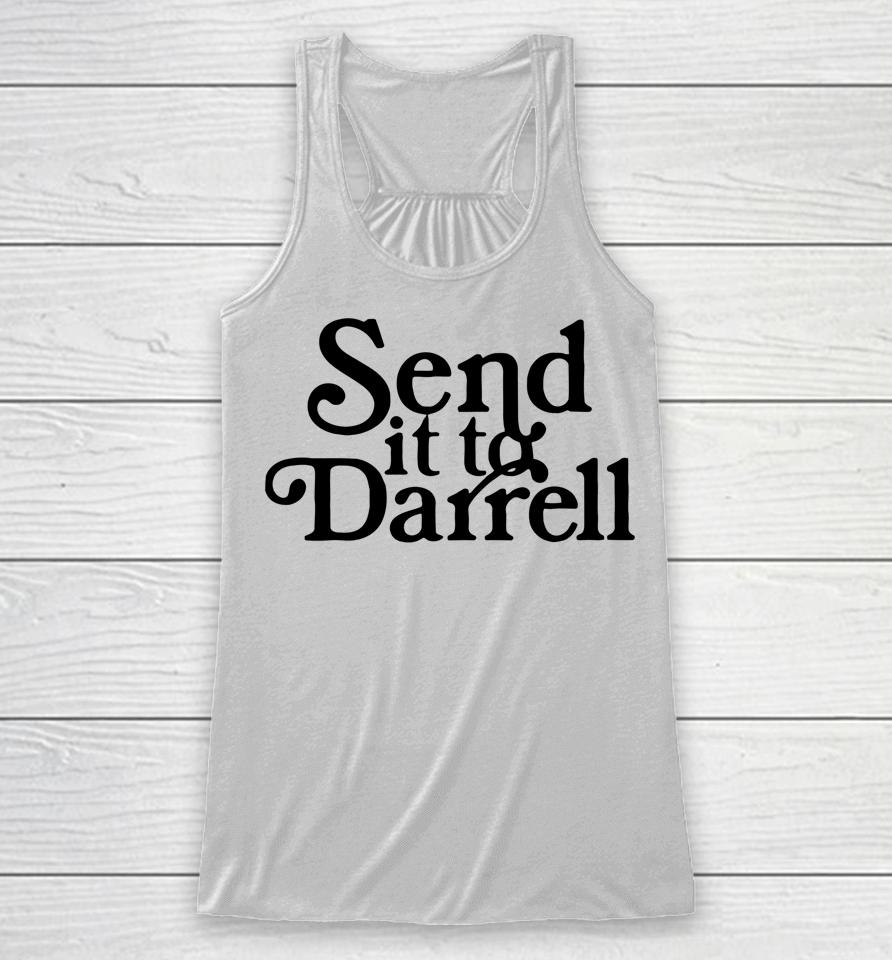 Send It To Darrell Racerback Tank