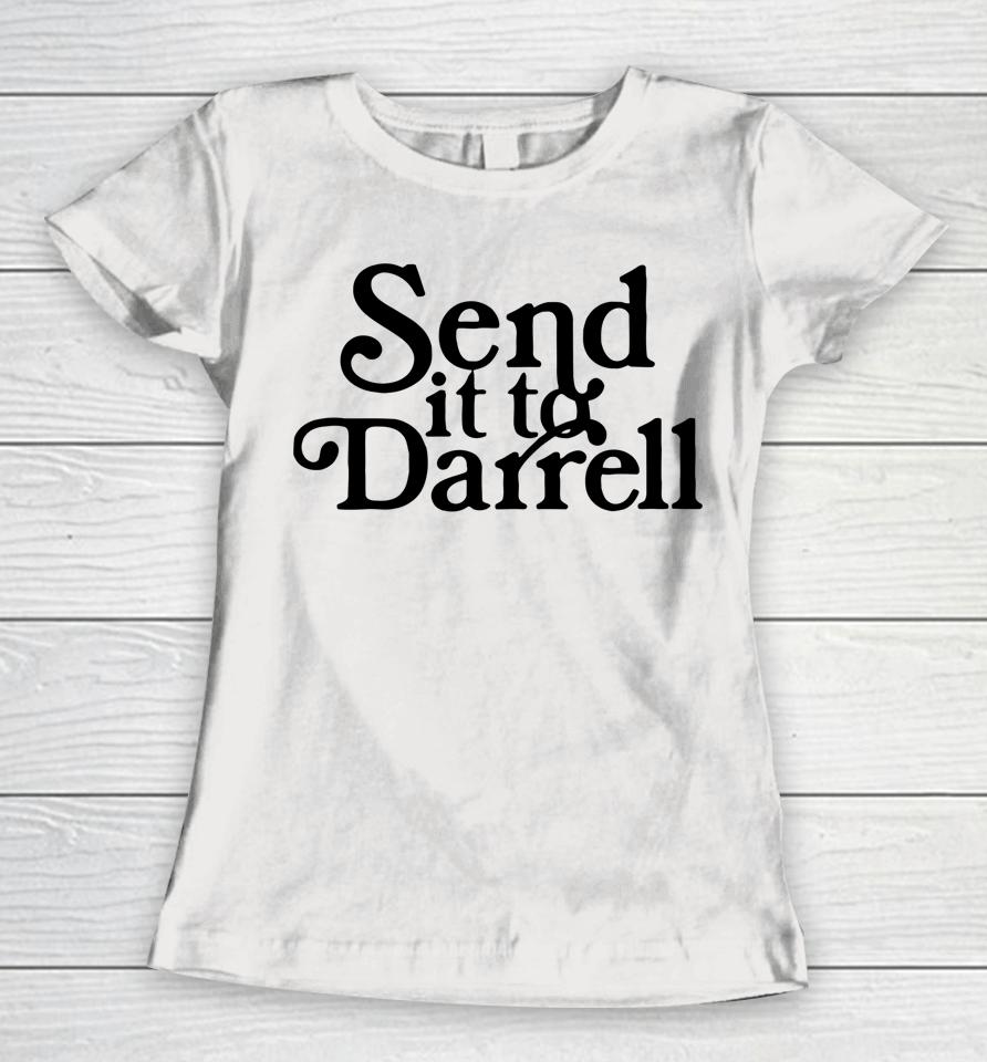 Send It To Darrell Women T-Shirt