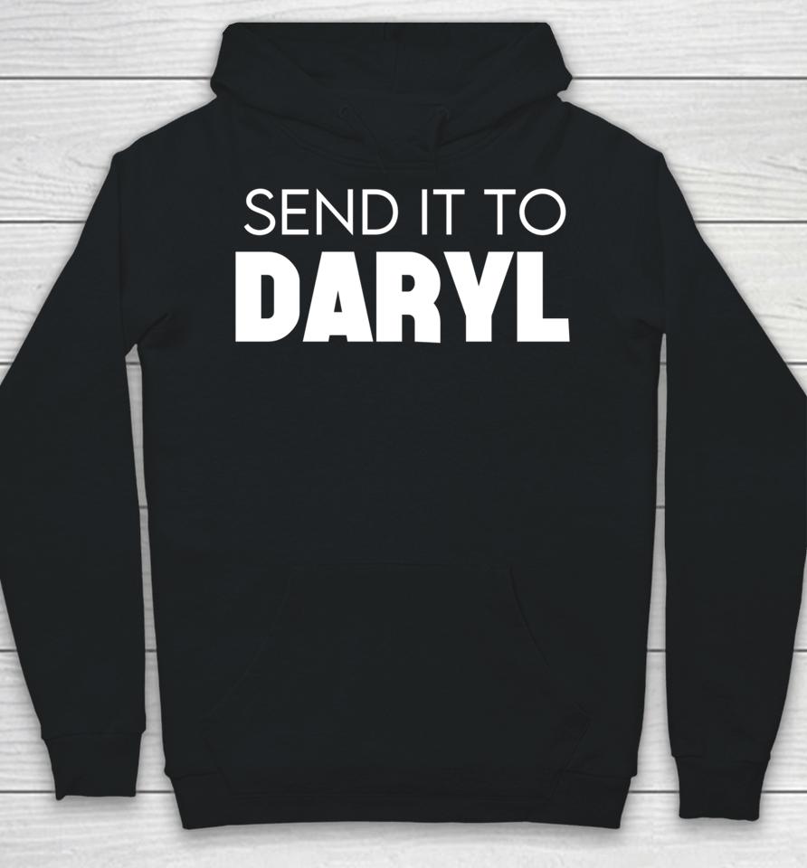 Send It To Daryl Hoodie