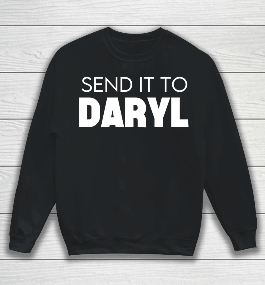 Send It To Daryl Sweatshirt