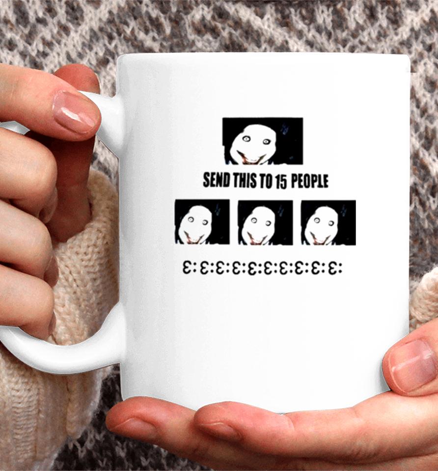 Send This To 15 People Jeff The Killer Coffee Mug