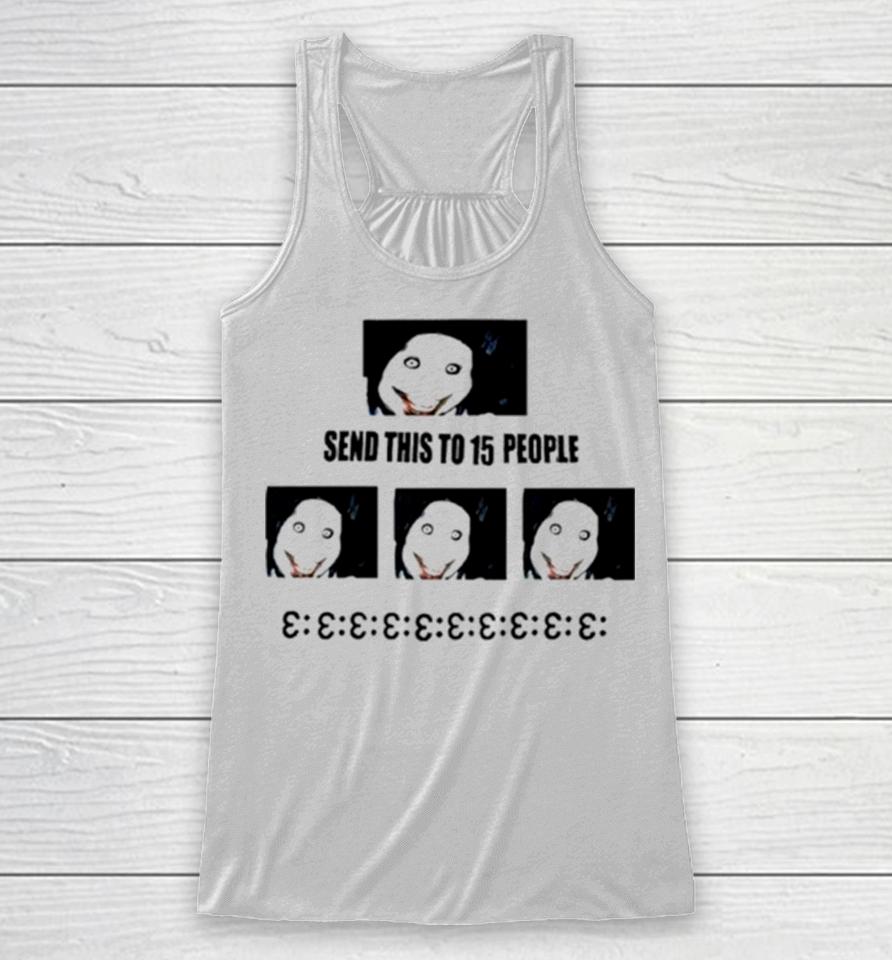 Send This To 15 People Jeff The Killer Racerback Tank