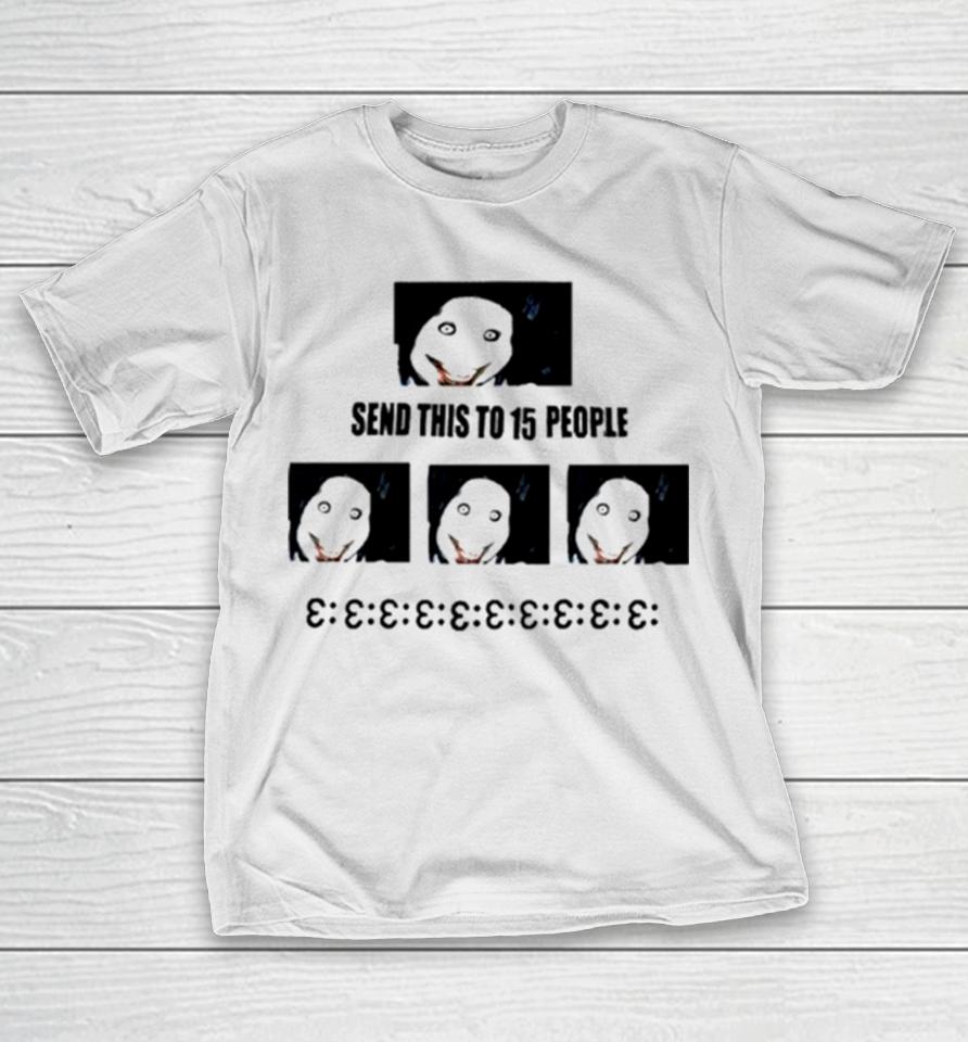 Send This To 15 People Jeff The Killer T-Shirt