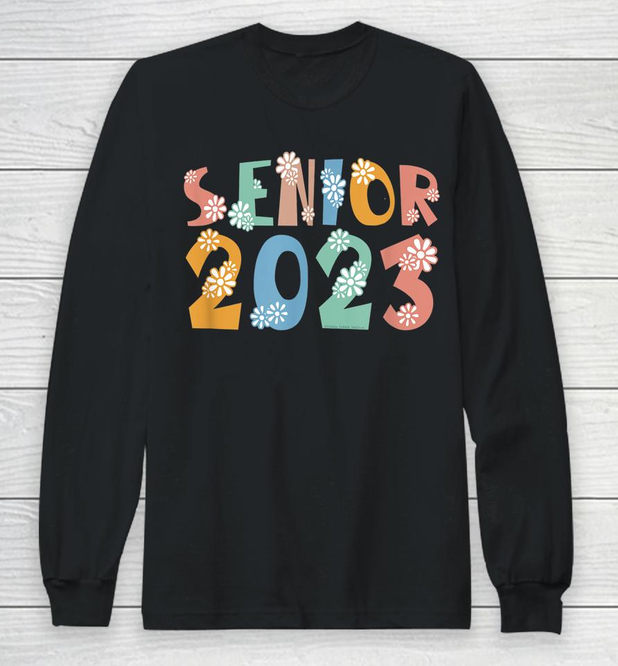 Senior 2023 Class Of 2023 Long Sleeve T-Shirt