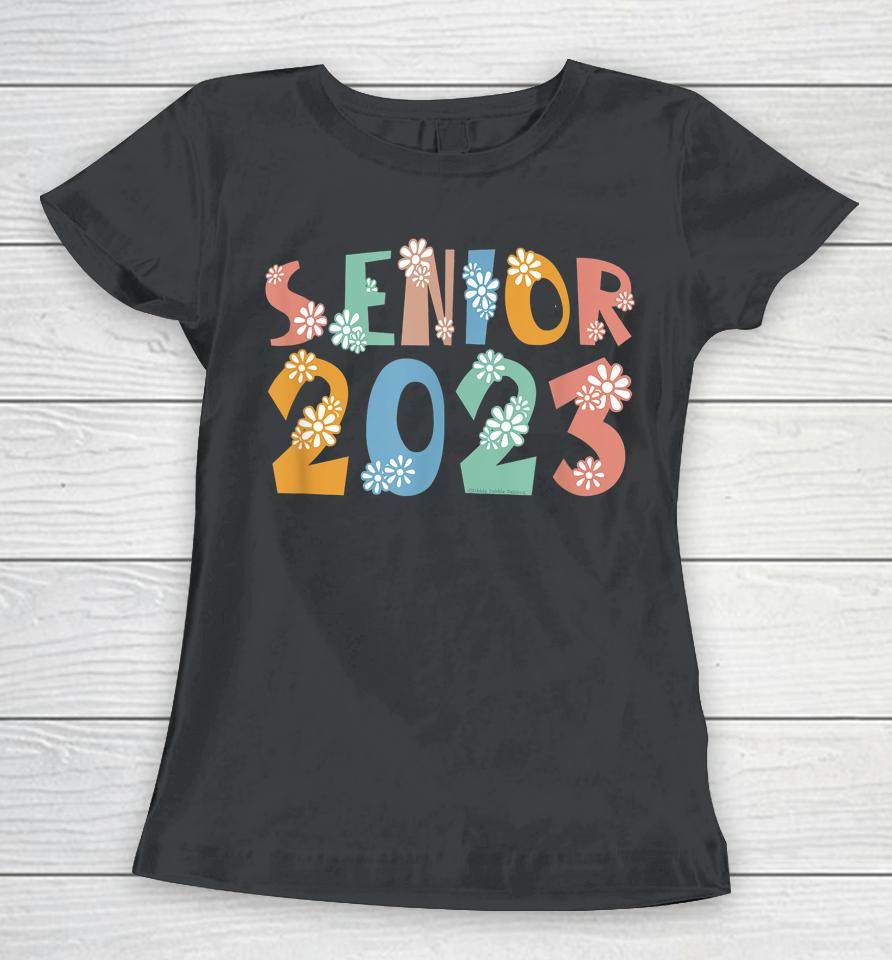 Senior 2023 Class Of 2023 Women T-Shirt