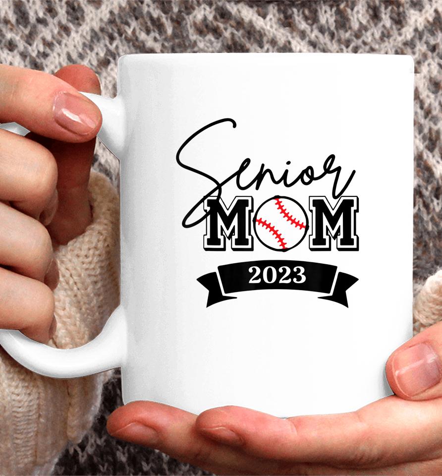 Senior 2023 Proud Mom Of A 2023 Graduate Coffee Mug