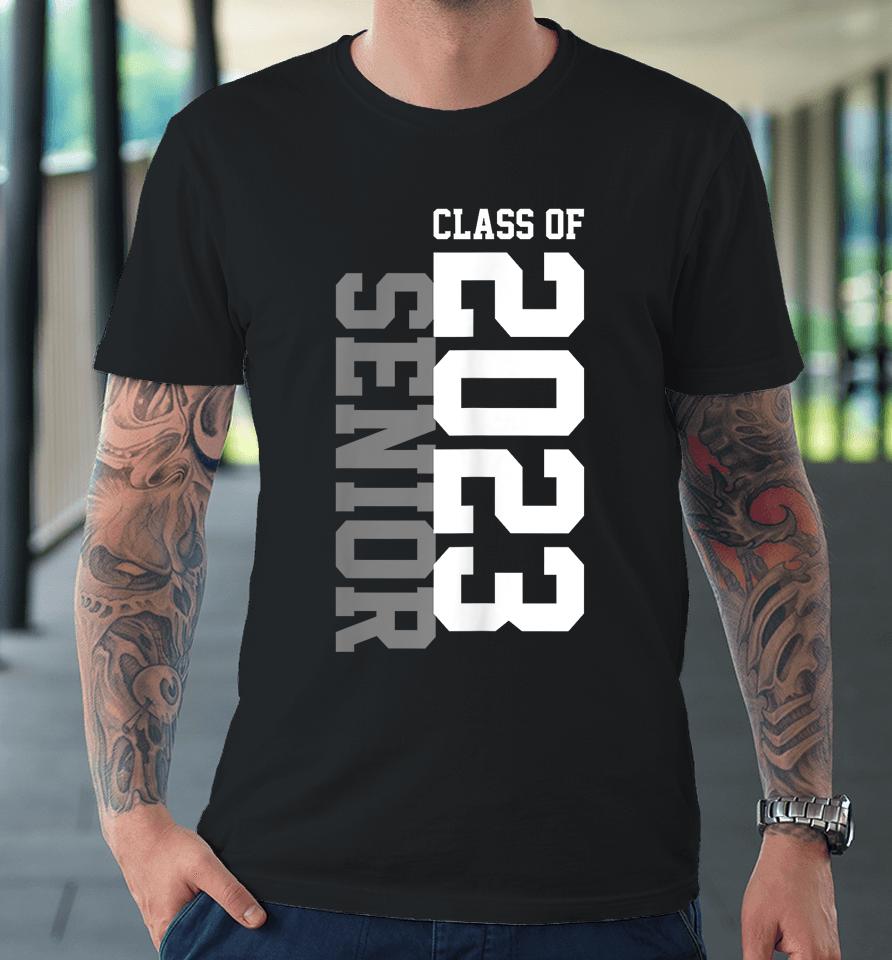 Senior 2023 Senior 23 Senior Class Of 2023 Graduation Done Premium T-Shirt