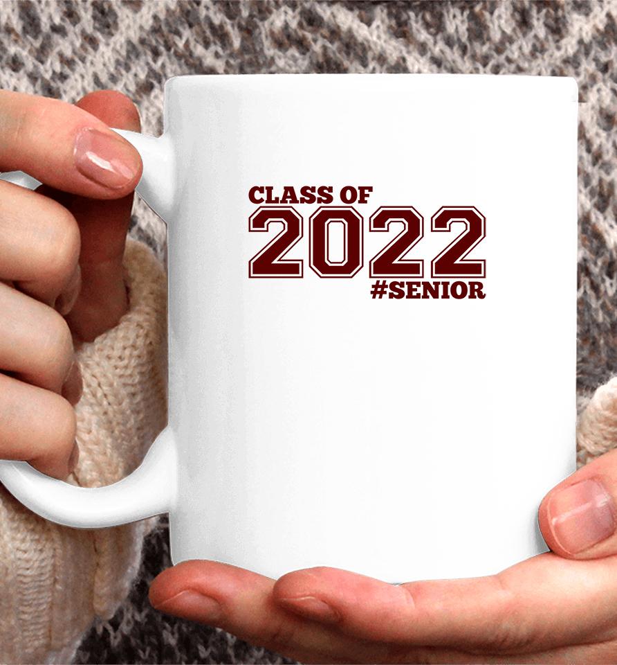 Senior Class Of 2022 Coffee Mug