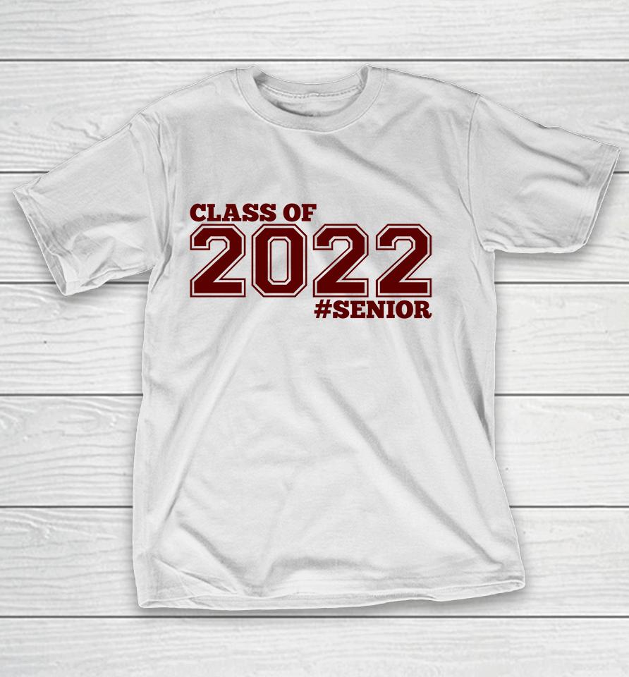Senior Class Of 2022 T-Shirt