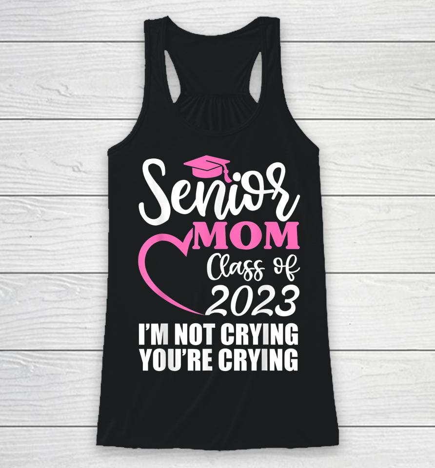 Senior Mom Class Of 2023 Shirt Graduation Proud Mommy Racerback Tank