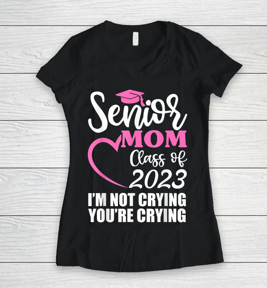 Senior Mom Class Of 2023 Shirt Graduation Proud Mommy Women V-Neck T-Shirt