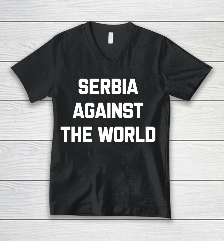 Serbia Against The World Unisex V-Neck T-Shirt