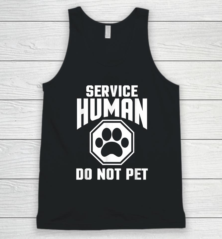 Service Human Design Do Not Pet Funny Unisex Tank Top