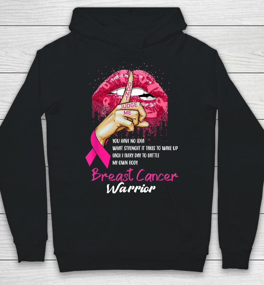 Sexy Pink Lips Pink Ribbon Don't Judge Me Breast Cancer Hoodie