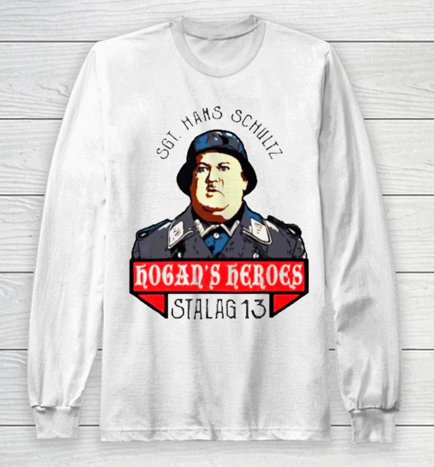 Sgt Hans Schultz Hogan’s Heroes Stalag 13 Long Sleeve T-Shirt