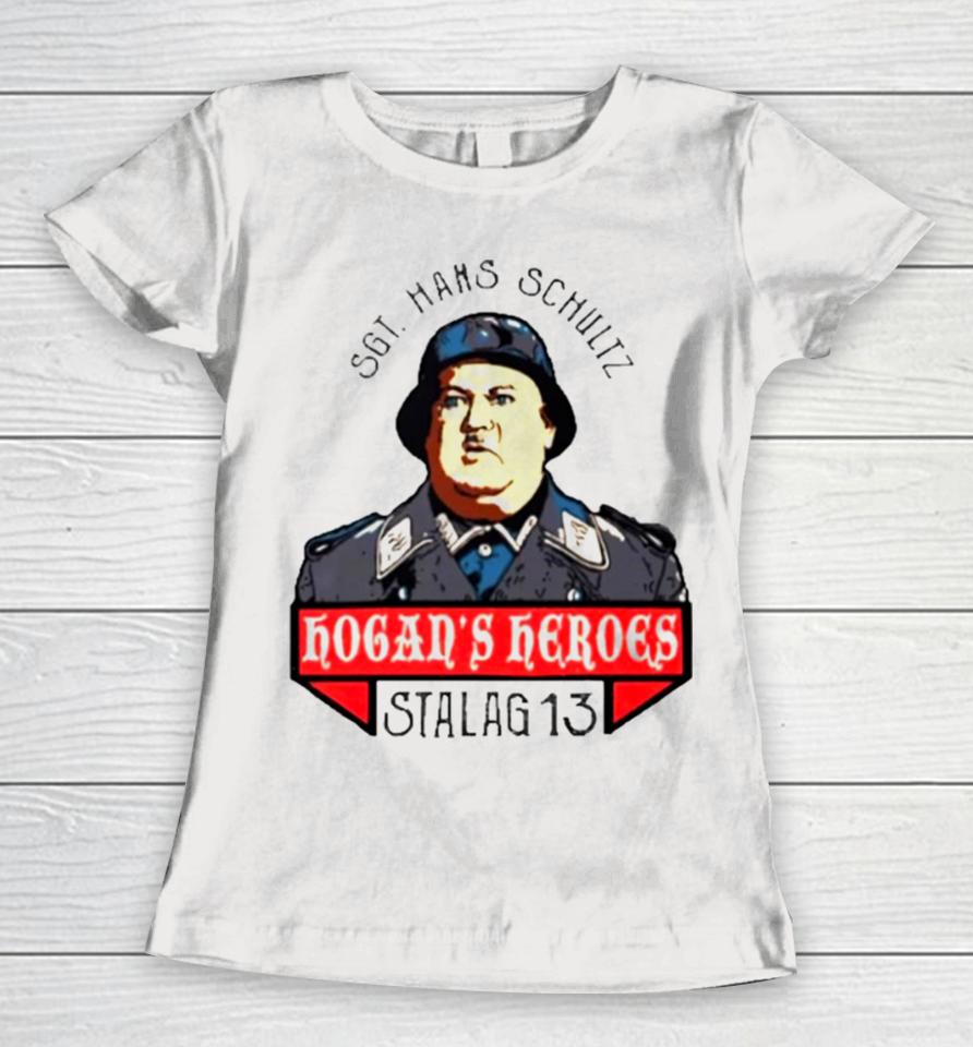 Sgt Hans Schultz Hogan’s Heroes Stalag 13 Women T-Shirt