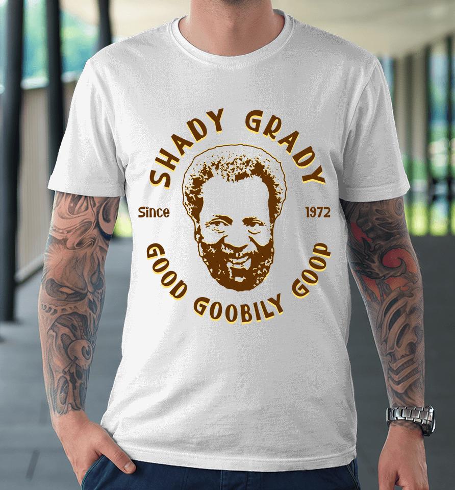 Shady Grady Premium T-Shirt