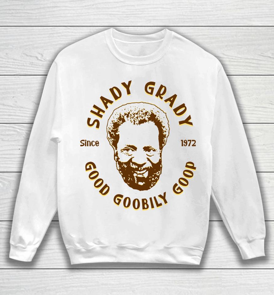 Shady Grady Sweatshirt