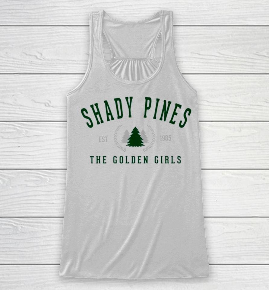 Shady Pines The Golden Girls Classic Racerback Tank