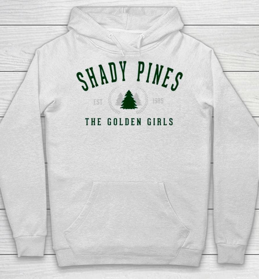 Shady Pines The Golden Girls Classic Hoodie