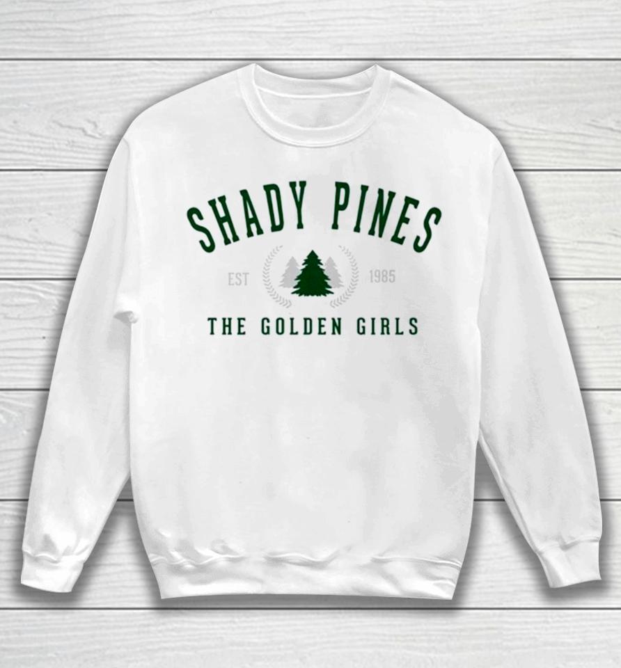 Shady Pines The Golden Girls Classic Sweatshirt