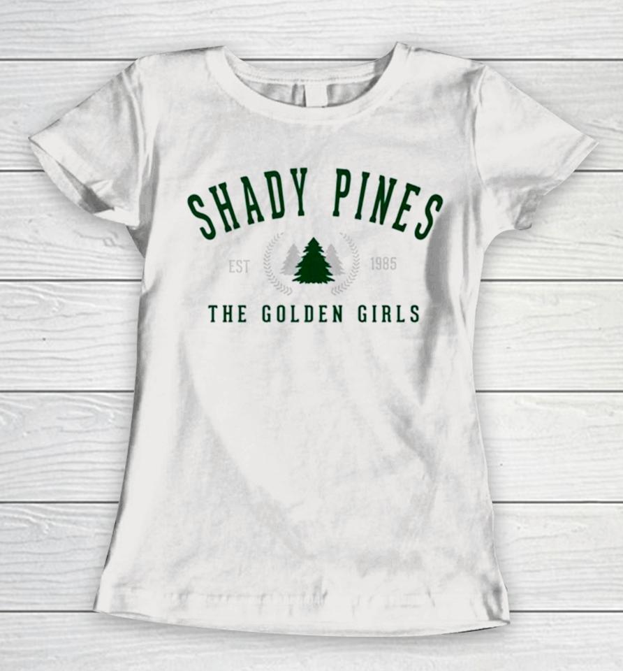 Shady Pines The Golden Girls Classic Women T-Shirt