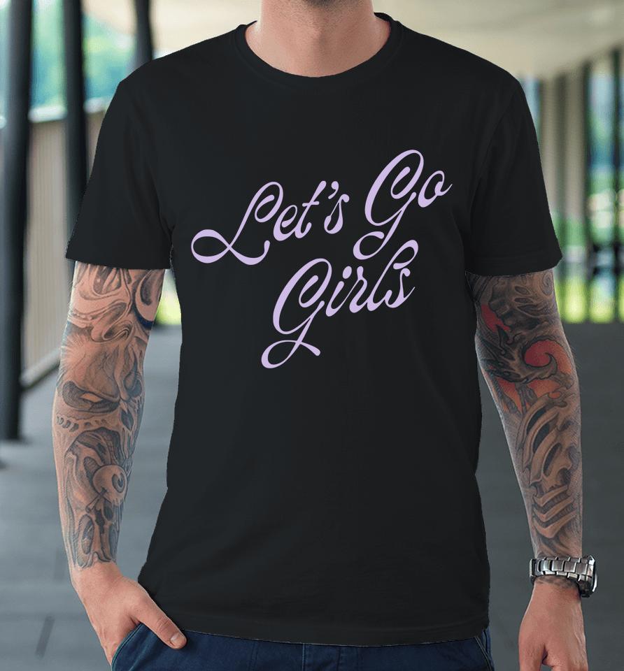 Shania Twain Merch Let's Go Girls Script Premium T-Shirt