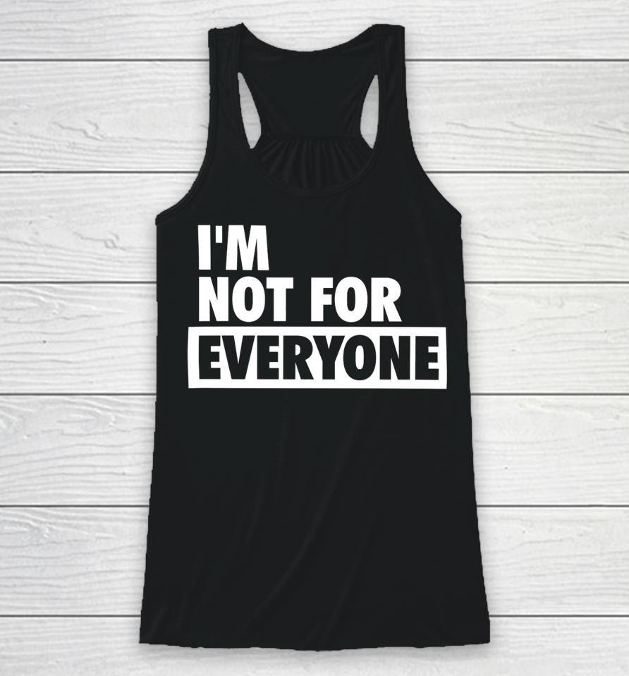 Shannon Sharpe I'm Not For Everyone Racerback Tank