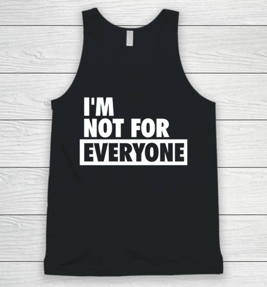 Shannon Sharpe Wearing Im Not For Everyone Unisex Tank Top