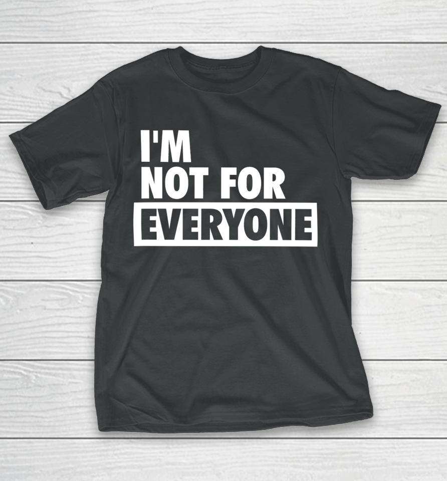 Shannon Sharpe Wearing I'm Not For Everyone T-Shirt