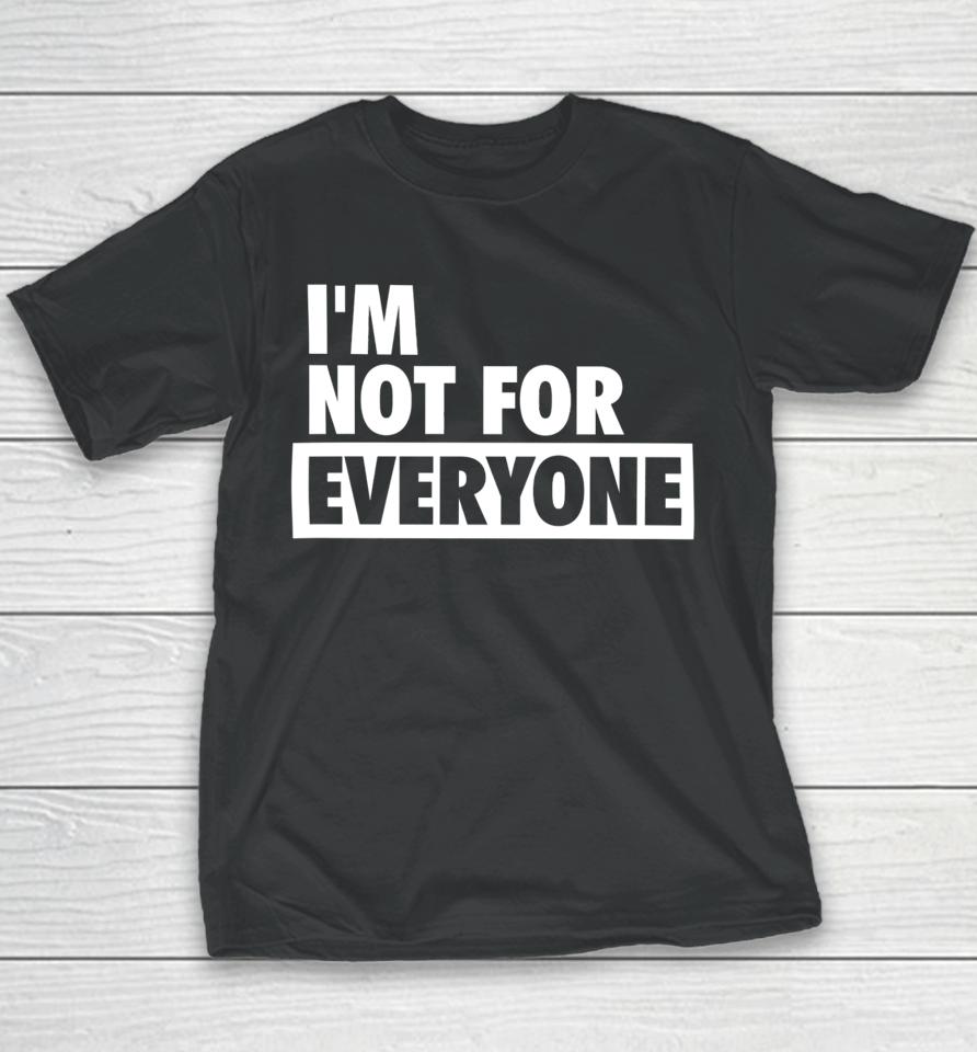 Shannon Sharpe Wearing I'm Not For Everyone Youth T-Shirt